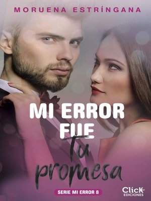 Mi error fue tu promesa. Serie Mi error 8 - ebook